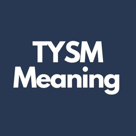What Does TYSM Mean in Texting .